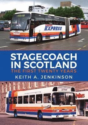 Cover for Keith A. Jenkinson · Stagecoach in Scotland: The First Twenty Years (Paperback Book) (2018)