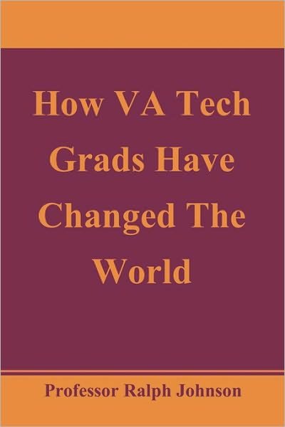 Cover for Prof Ralph Johnson · How Va Tech Grads Have Changed the World (Pocketbok) (2010)