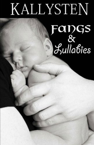 Cover for Kallysten · Fangs and Lullabies (Paperback Book) (2011)