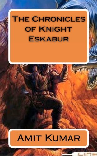 Amit Kumar · The Chronicles of Knight Eskabur (Paperback Bog) (2012)