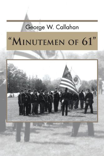 Cover for George W. Callahan · &quot;Minutemen of 61&quot; (Paperback Book) (2011)