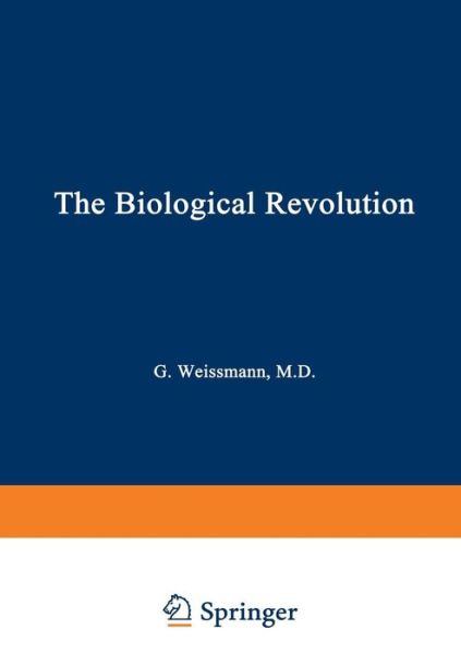 Cover for Gerald Weissmann · The Biological Revolution: Applications of Cell Biology to Public Welfare (Paperback Book) [Softcover reprint of the original 1st ed. 1979 edition] (2012)