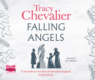 Falling Angels - Tracy Chevalier - Äänikirja - W F Howes Ltd - 9781471293719 - keskiviikko 1. huhtikuuta 2015