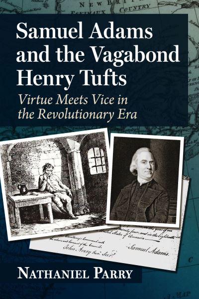 Cover for Nathaniel Parry · Samuel Adams and the Vagabond Henry Tufts (Book) (2024)