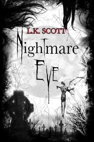 Cover for L K Scott · Nightmare Eve (Taschenbuch) (2012)