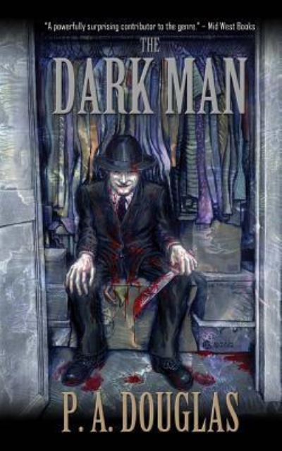 Cover for P.A. Douglas · The Dark Man (Book) (2012)