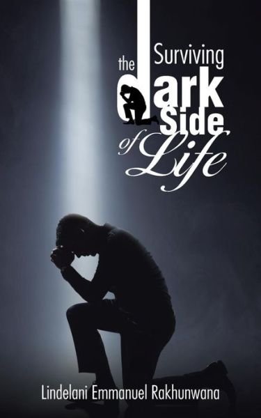Cover for Lindelani Emmanuel Rakhunwana · Surviving the Dark Side of Life (Paperback Book) (2014)