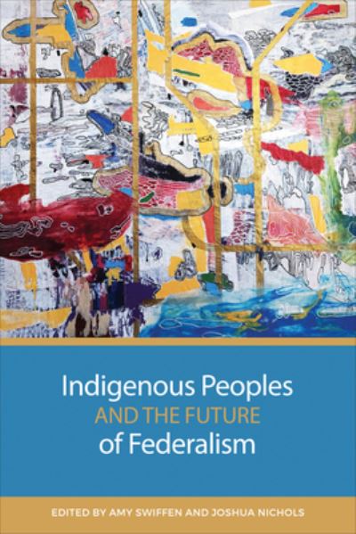 Indigenous Peoples and the Future of Federalism (Paperback Book) (2024)