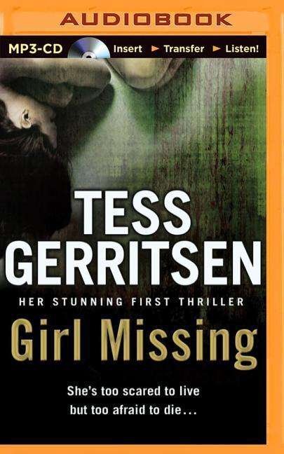 Girl Missing - Tess Gerritsen - Lydbok - Brilliance Audio - 9781491543719 - 23. september 2014