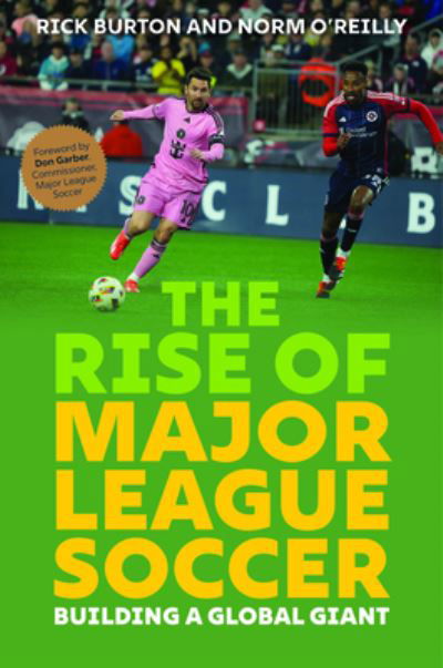 Cover for Rick Burton · The Rise of Major League Soccer: Building a Global Giant (Gebundenes Buch) (2025)