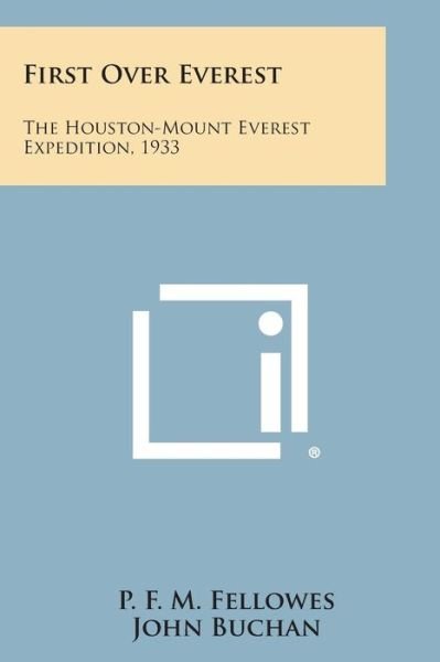 Cover for P F M Fellowes · First over Everest: the Houston-mount Everest Expedition, 1933 (Paperback Book) (2013)