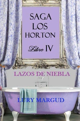 Cover for Lury Margud · Lazos De Niebla: Los Horton (Volume 4) (Spanish Edition) (Paperback Book) [Spanish, Lrg edition] (2014)