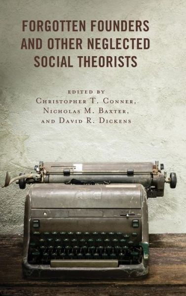 Cover for Christopher Conner · Forgotten Founders and Other Neglected Social Theorists (Hardcover Book) (2019)