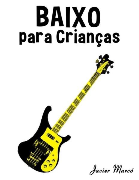 Cover for Javier Marco · Baixo Para Criancas: Cancoes De Natal, Musica Classica, Cancoes Infantis E Cancoes Folcloricas! (Pocketbok) (2014)