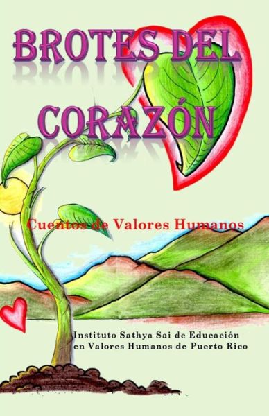 Cover for Educare Issevhpr · Brotes Del Corazon: Cuentos De Valores Humanos (Paperback Book) (2014)