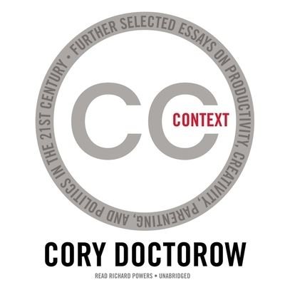 Cover for Cory Doctorow · Context (CD) (2015)
