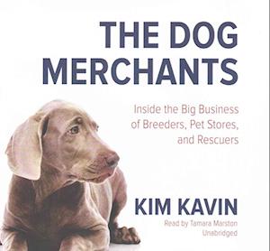 Cover for Kim Kavin · The Dog Merchants Lib/E (CD) (2016)