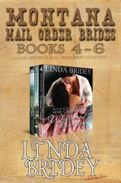 Cover for Linda Bridey · Montana Mail Order Brides - Books 4 - 6: a Clean Historical Mail Order Bride Collection (Paperback Bog) (2014)