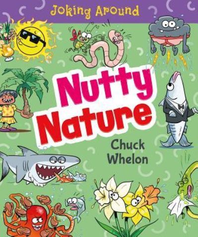 Cover for Chuck Whelon · Nutty Nature (Hardcover Book) (2018)