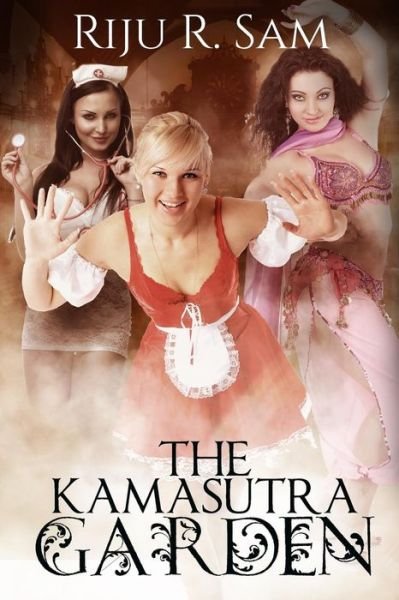 Cover for Riju R Sam · The Kamasutra Garden (Paperback Book) (2015)