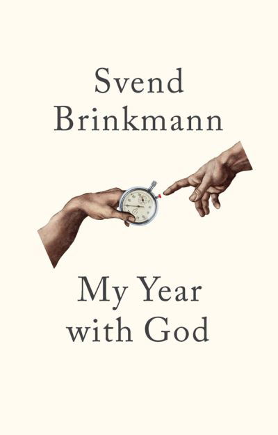 Cover for Svend Brinkmann · My Year with God (Gebundenes Buch) (2022)