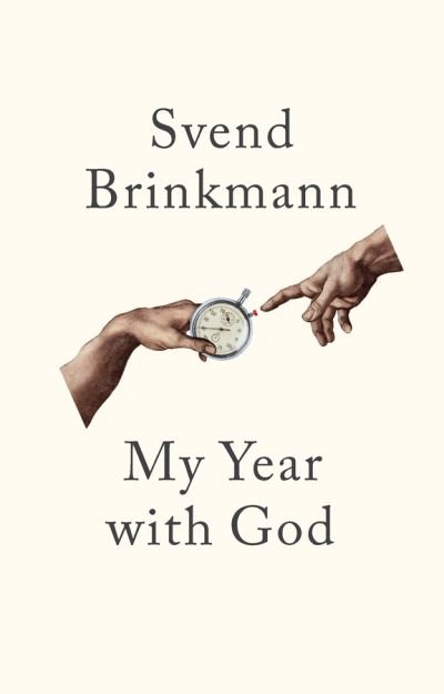Cover for Svend Brinkmann · My Year with God (Hardcover bog) (2022)