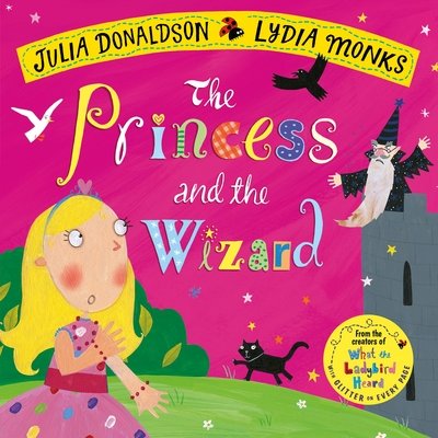 Cover for Julia Donaldson · The Princess and the Wizard (Paperback Book) (2018)