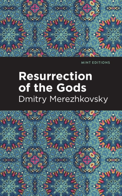 Cover for Dmitry Merezhkovsky · Resurrection of the Gods - Mint Editions (Paperback Book) (2022)