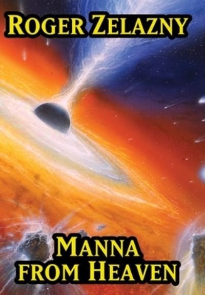 Cover for Roger Zelazny · Manna from Heaven (Hardcover Book) (2021)