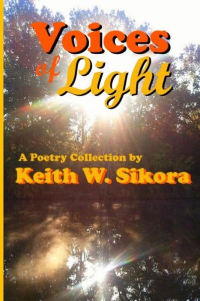 Cover for Keith W Sikora · Voices of Light (Paperback Book) (2015)