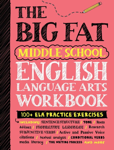 Cover for Workman Publishing · The Big Fat Middle School English Language Arts Workbook: 100+ ELA Practice Exercises (Pocketbok) (2024)