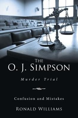 Cover for Ronald Williams · The O. J. Simpson: Murder Trial (Paperback Bog) (2016)