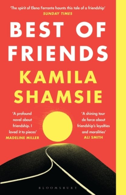 Cover for Kamila Shamsie · Best of Friends: from the winner of the Women's Prize for Fiction (Taschenbuch) (2023)