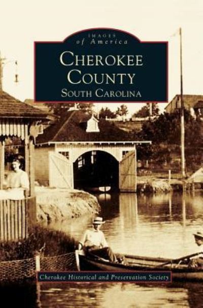 Cover for Cherokee Historical and Preservation Soc · Cherokee County, South Carolina (Hardcover Book) (2003)