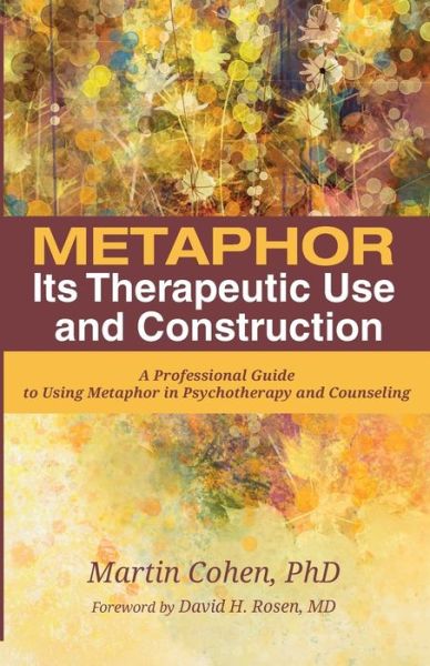 Cover for Martin Cohen · Metaphor : Its Therapeutic Use and Construction (Book) (2018)