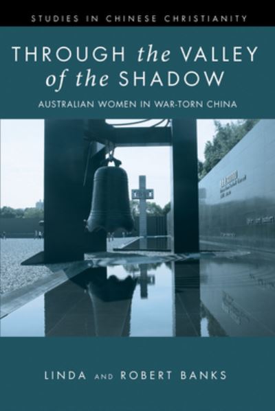 Cover for Linda Banks · Through the Valley of the Shadow - Studies in Chinese Christianity (Paperback Book) (2019)