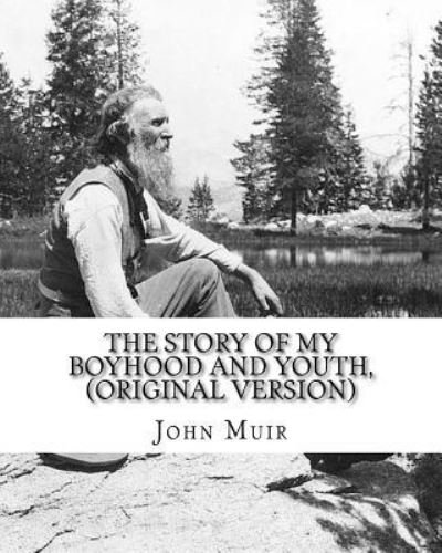 Cover for John Muir · The story of my boyhood and youth, By John Muir (Taschenbuch) [Original edition] (2016)
