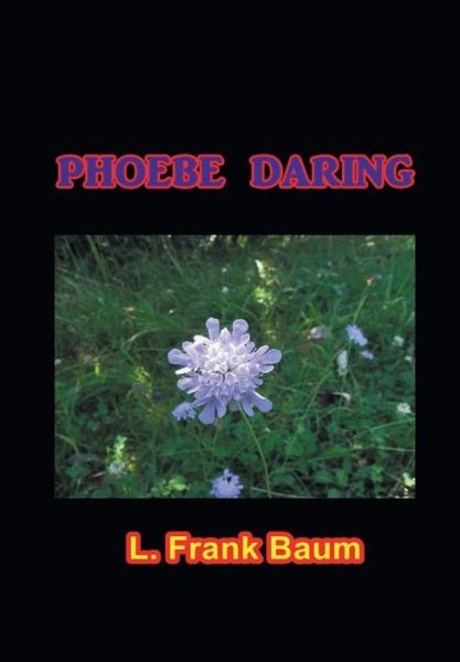 Cover for L Frank Baum · Phoebe Daring (Gebundenes Buch) (2017)