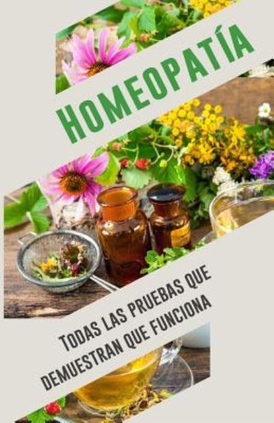 Cover for Independent Institute for Medicine Research · HOMEOPATÍA : Todas las pruebas que demuestran que funciona (Paperback Book) (2016)