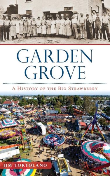 Cover for Jim Tortolano · Garden Grove (Hardcover Book) (2015)