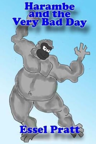 Cover for Essel Pratt · Harambe and the Very Bad Day (Paperback Bog) (2016)