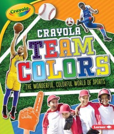 Cover for Jon M Fishman · Crayola (R) Team Colors (Hardcover Book) (2019)