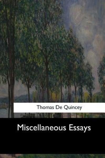 Cover for Thomas De Quincey · Miscellaneous Essays (Pocketbok) (2017)