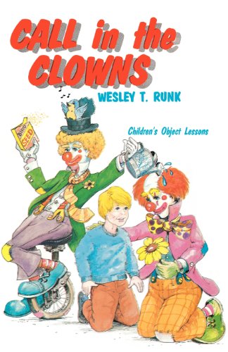 Call in the Clowns: Children's Object Lessons - Wesley T Runk - Książki - CSS Publishing - 9781556730719 - 1988