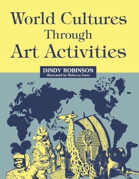 Cover for Dindy Robinson · World Cultures Through Art Activities (Paperback Book) (1996)