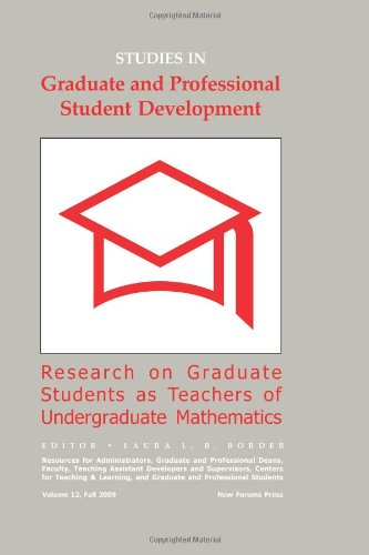 Studies in Graduate and Professional Student Development: Research on Graduate Students As Teachers of Undergraduate Mathematics - Dr. Laura L. B. Border - Books - New Forums Press - 9781581071719 - December 29, 2009