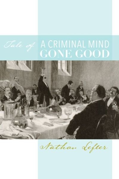 Cover for Nathan Lefler · Tale of a Criminal Mind Gone Good (Paperback Book) (2024)