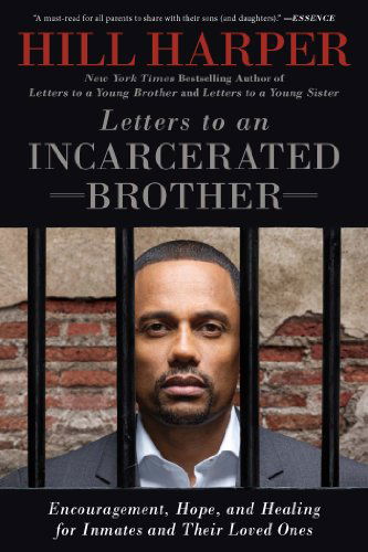 Cover for Hill Harper · Letters to an Incarcerated Brother: Encouragement, Hope, and Healing for Inmates and Their Loved Ones (Paperback Book) (2014)