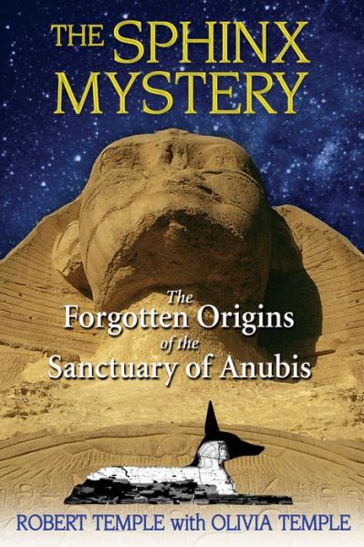 Cover for Robert Temple · The Sphinx Mystery: The Forgotten Origins of the Sanctuary of Anubis (Paperback Book) (2009)