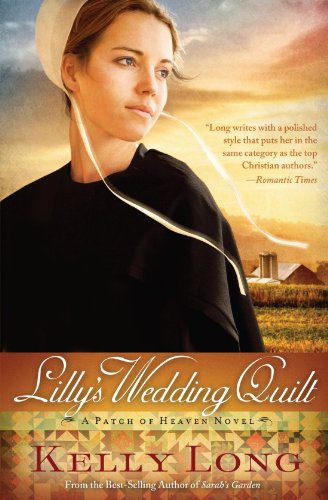 Cover for Kelly Long · Lilly's Wedding Quilt (A Patch of Heaven Novel) (Paperback Book) [First edition] (2011)